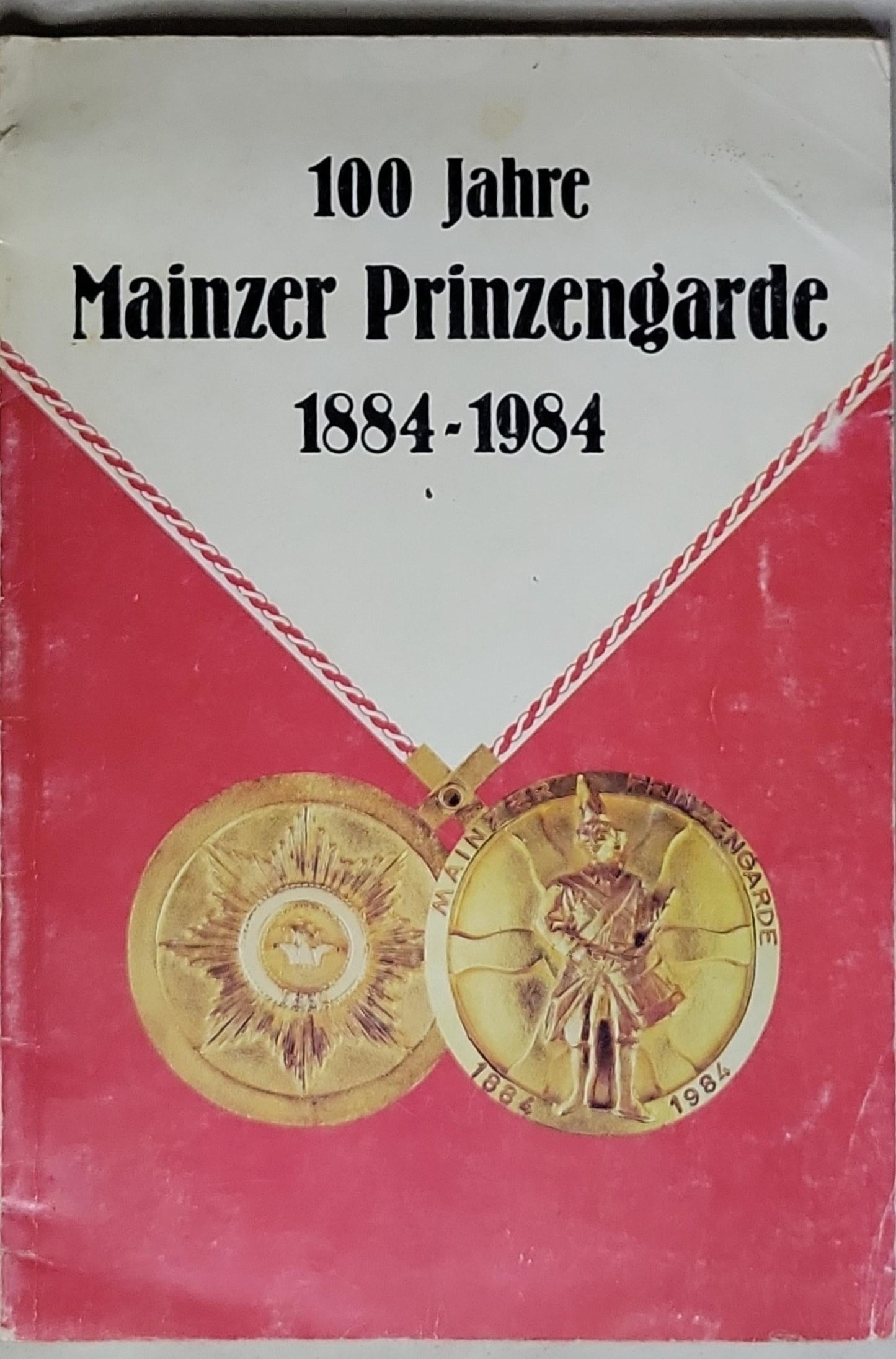 100 Jahre Mainzer Prinzengarde 1884-1984