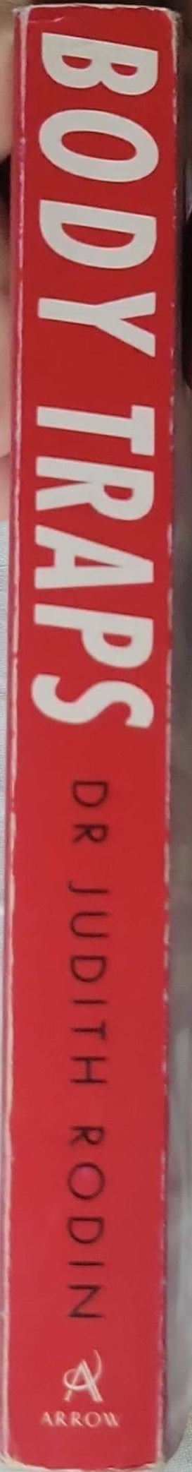 Body Traps: How to overcome your body obsessions - and liberate the real you By Dr Judith Rodin