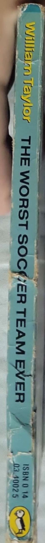 The Worst Soccer Team Ever (1989) By William Taylor