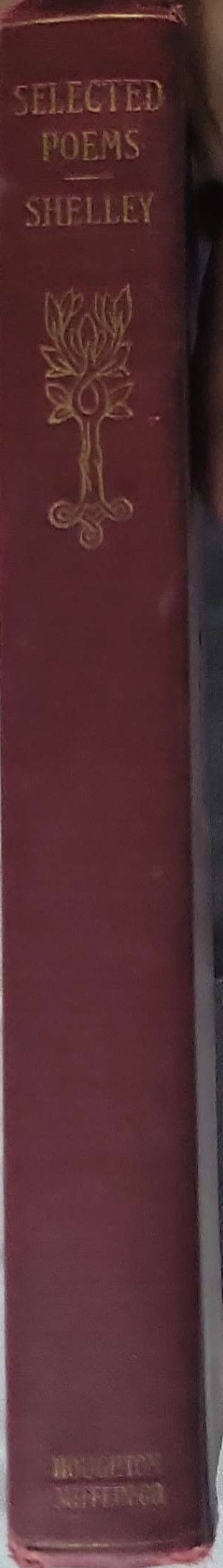 Selected Poems of Percy Bysshe Shelley: Edited with Introduction and Notes By Percy Bysshe Shelley and George Herbert Clarke (editor)