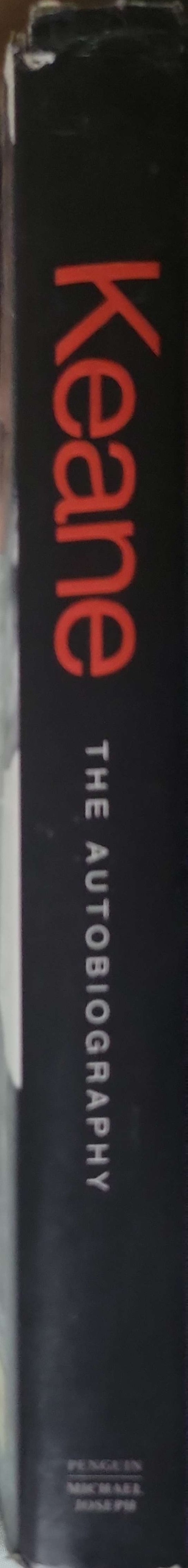 Keane (2002): The Autobiography By Roy Keane and Eamon Dunphy