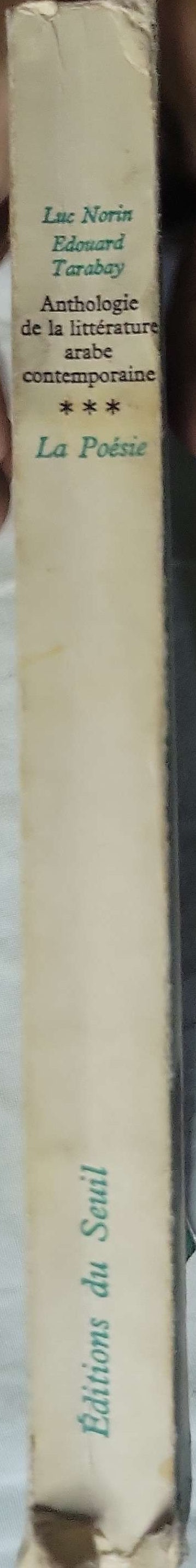 Anthologie de la littérature arabe contemporaine (1967): Tome 3 : La Poésie — Préface de Georges Henein By Luc Norin and Edouard Tarabay