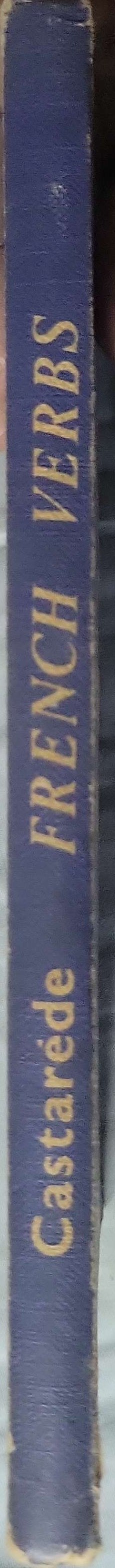 A Complete Treatise on the Conjugation of French Verbs: New and Completely Revised Edition By Castarède