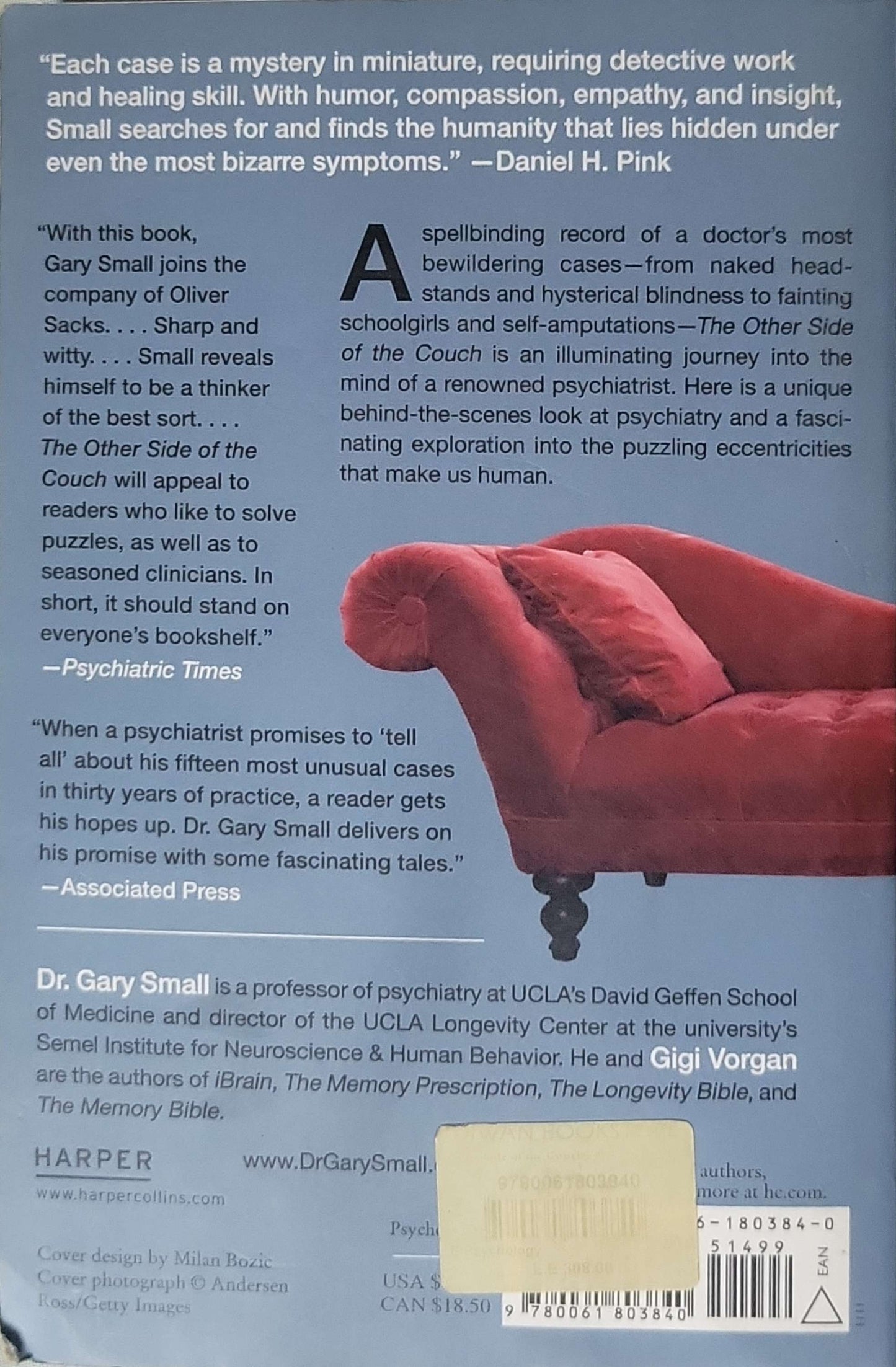 The Other Side of the Couch: A Psychiatrist Solves His Most Unusual Cases By Gary Small, M.D. and Gigi Vorgan
