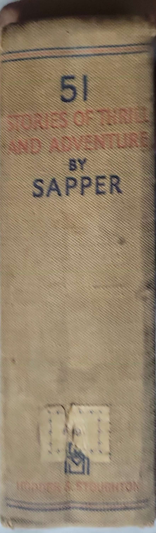 51 Stories: His One-Man Omnibus of Thrill and Adventure (1934) By Sapper (H. C. McNeile)