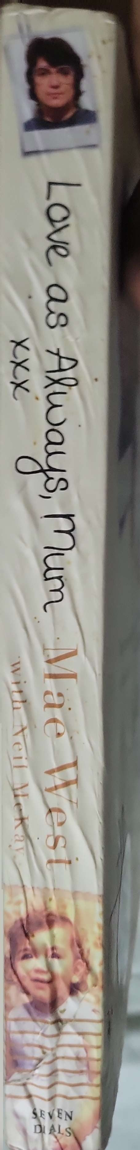 Love as Always, Mum xxx (2018): The true and terrible story of surviving a childhood with Fred and Rose West By Mae West and Neil McKay