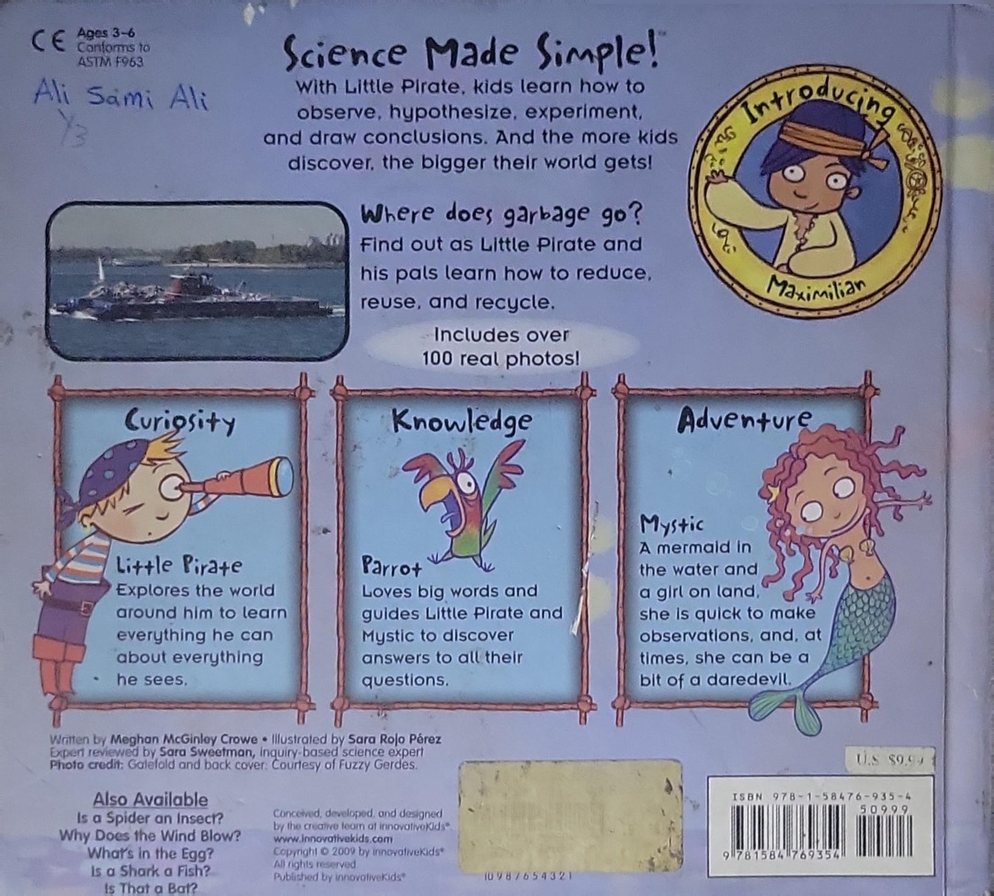 Why Do We Recycle?: Science Made Simple! With Little Pirate, kids learn how to observe, hypothesize, experiment, and draw conclusions. And the more kids discover, the bigger their world gets!