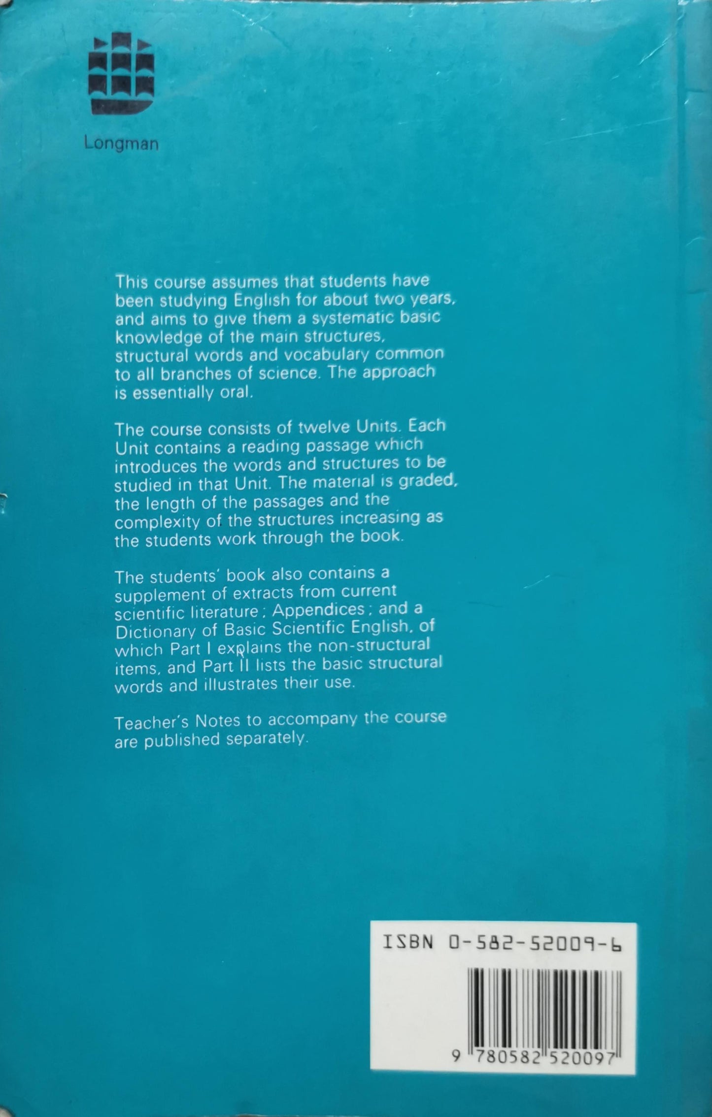 A course in basic scientific English By J R Ewer and G Latorre