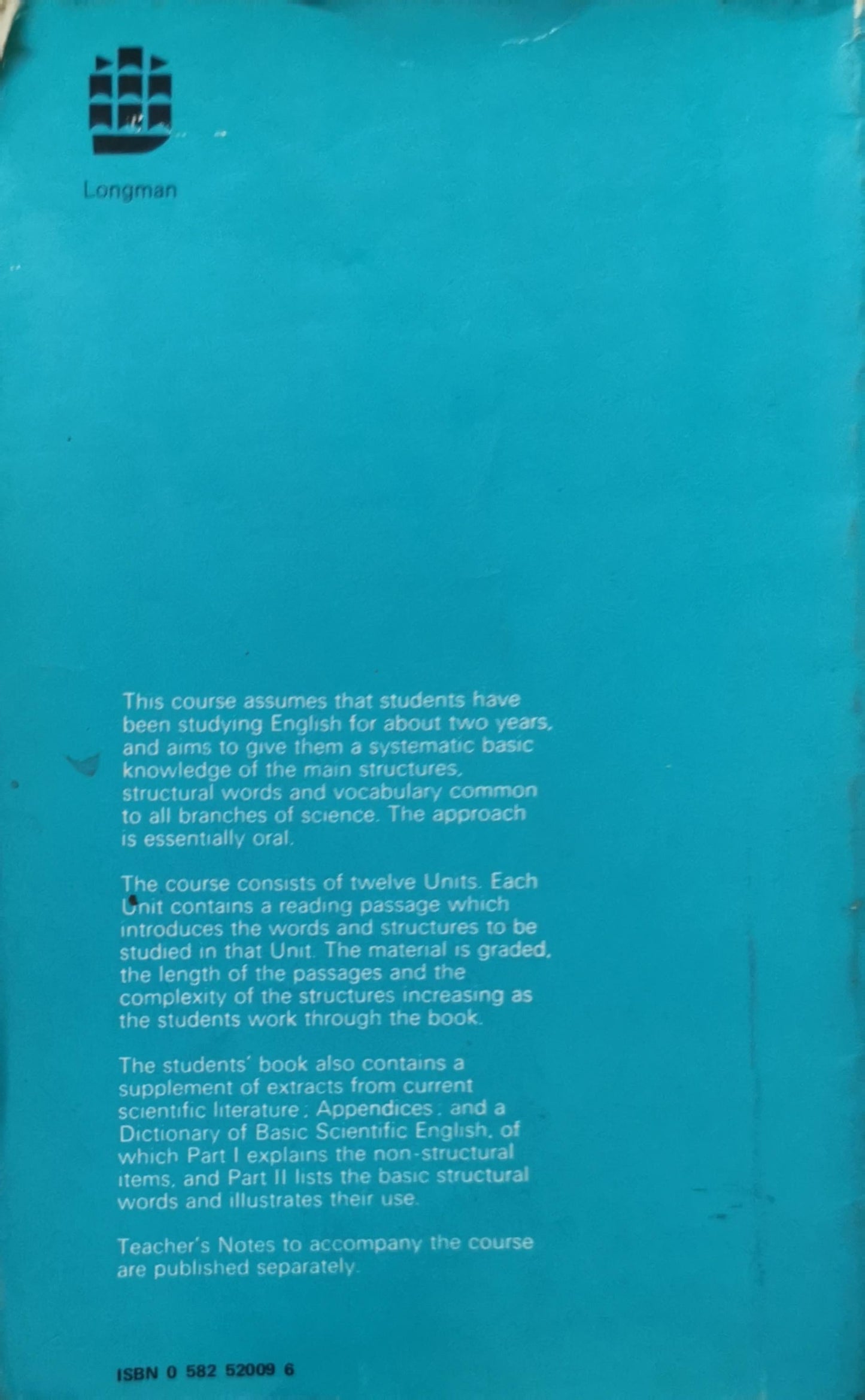 A course in basic scientific English: Students Book By J. R. Ewer and G. Latorre