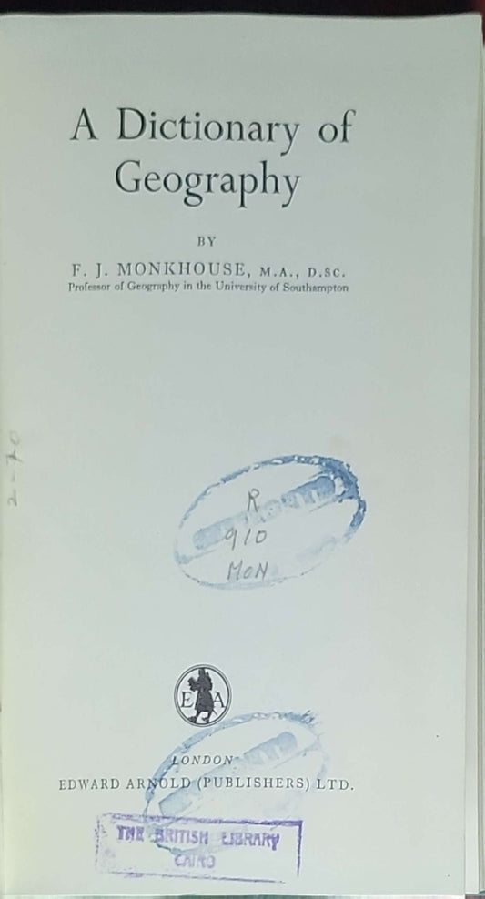 A Dictionary of Geography: (F. J. Monkhouse)