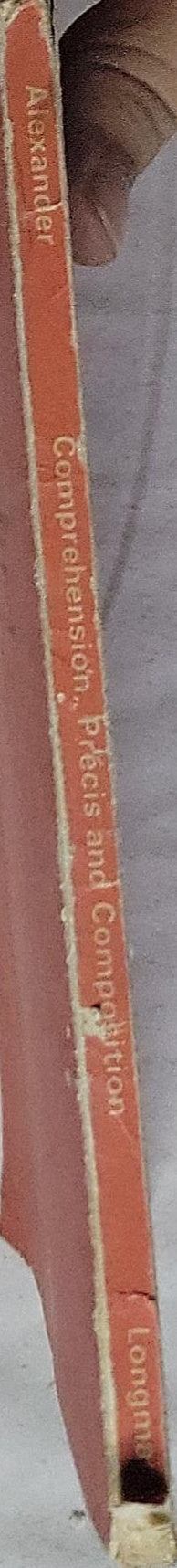 A First Book in Comprehension, Precis and Composition