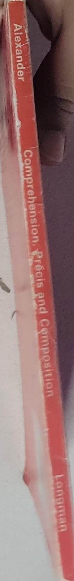 A First Book in COMPREHENSION PRECIS AND COMPOSITION