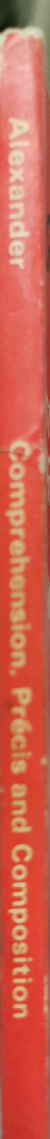 A First Book in Comprehension, Precis and Composition By L. G. Alexander