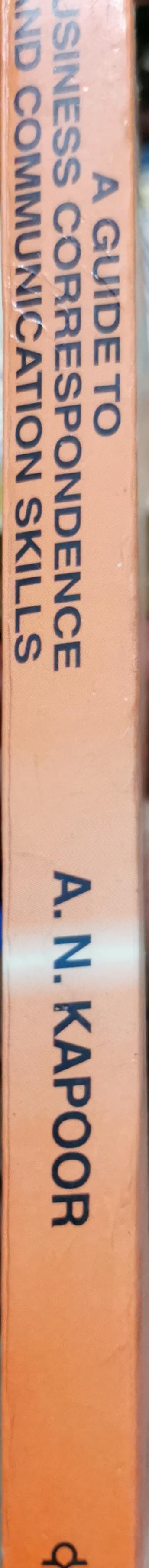 A Guide to Business Correspondence and Communication Skills By A. N. Kapoor