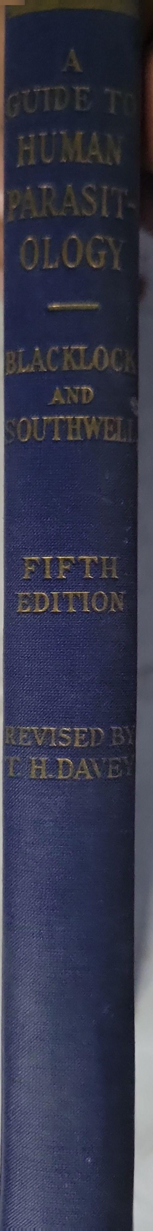 A Guide to Human Parasitology By D. B. Blacklock and T. Southwell