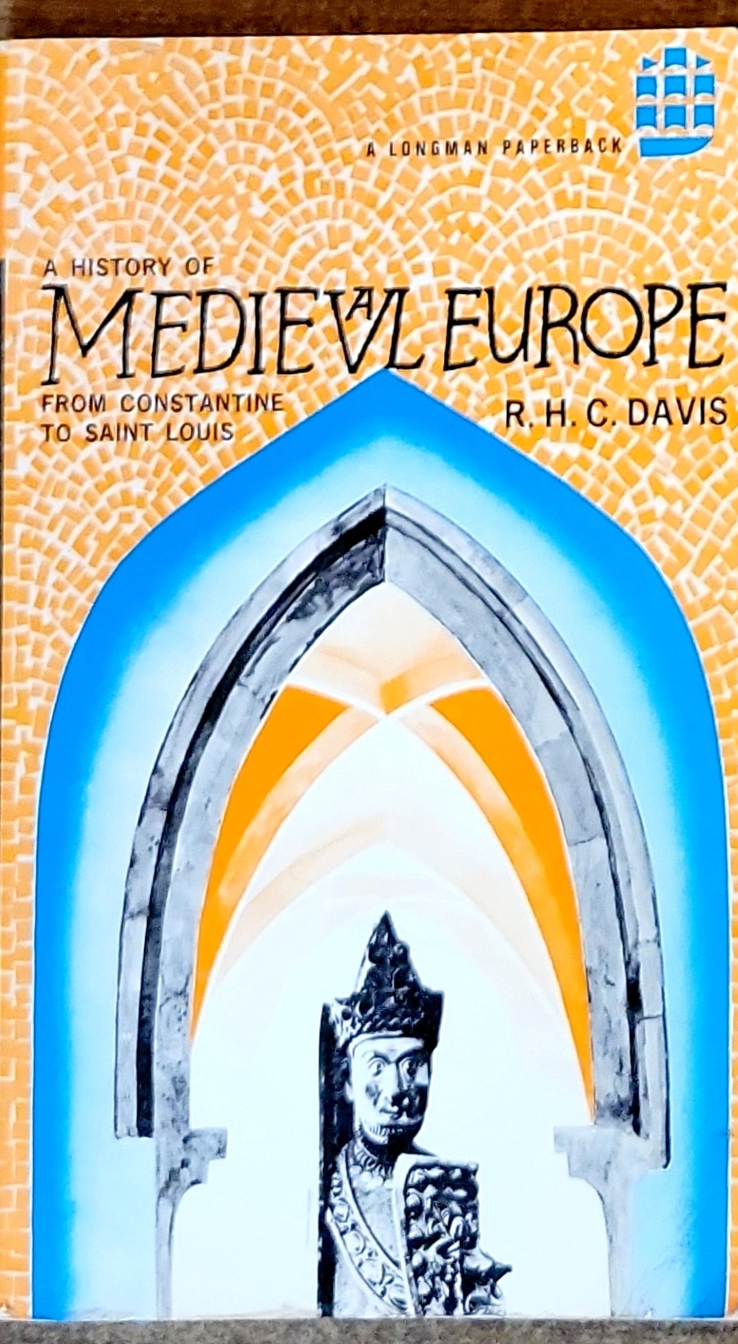 A History of Medieval Europe: From Constantine to Saint Louis