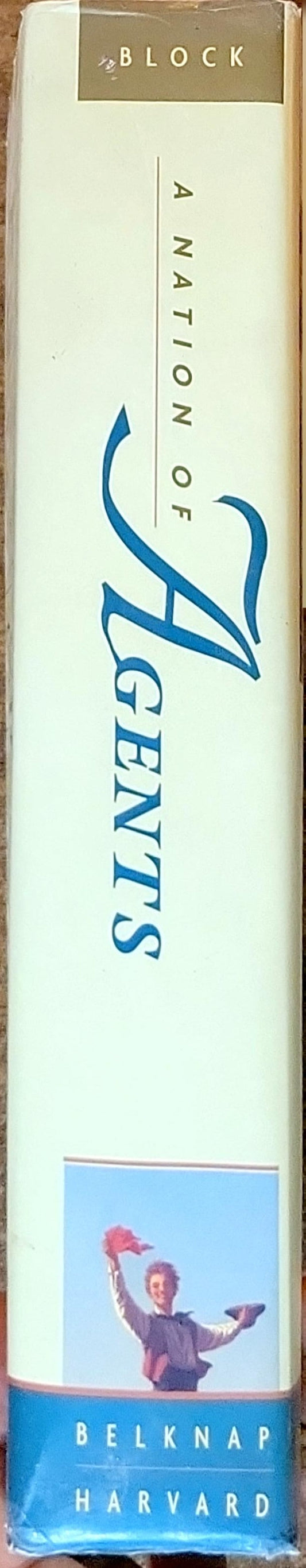 A Nation of Agents: The American Path to a Modern Self and Society