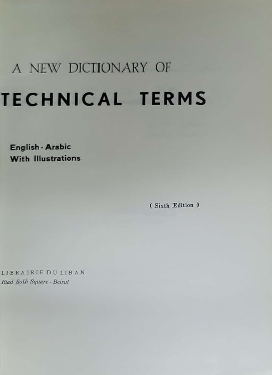 A New Dictionary of Scientific and Technical Terms (English–Arabic): Sixth Edition