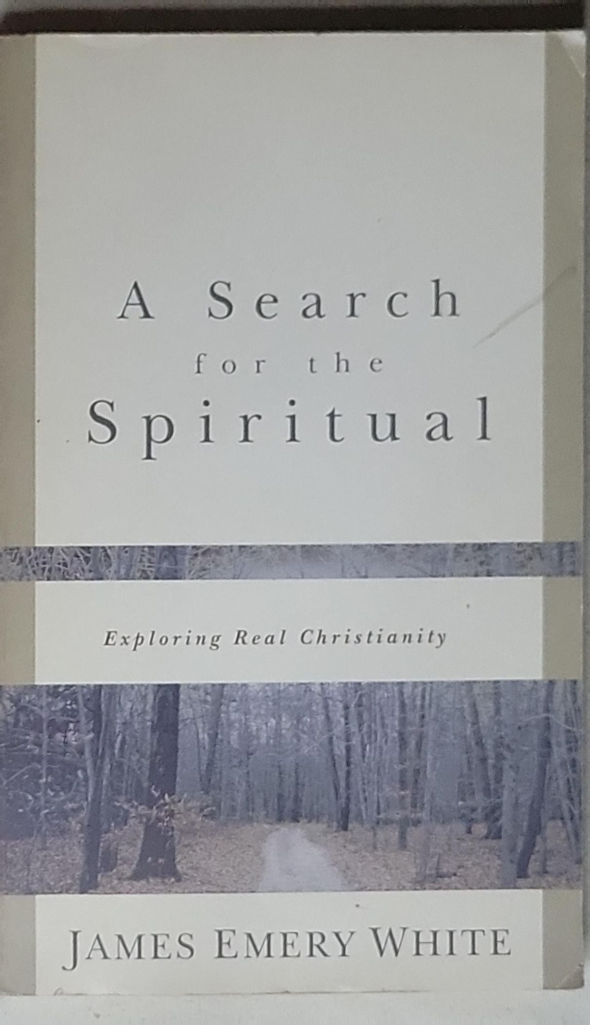 A Search for the Spiritual: Exploring Real Christianity