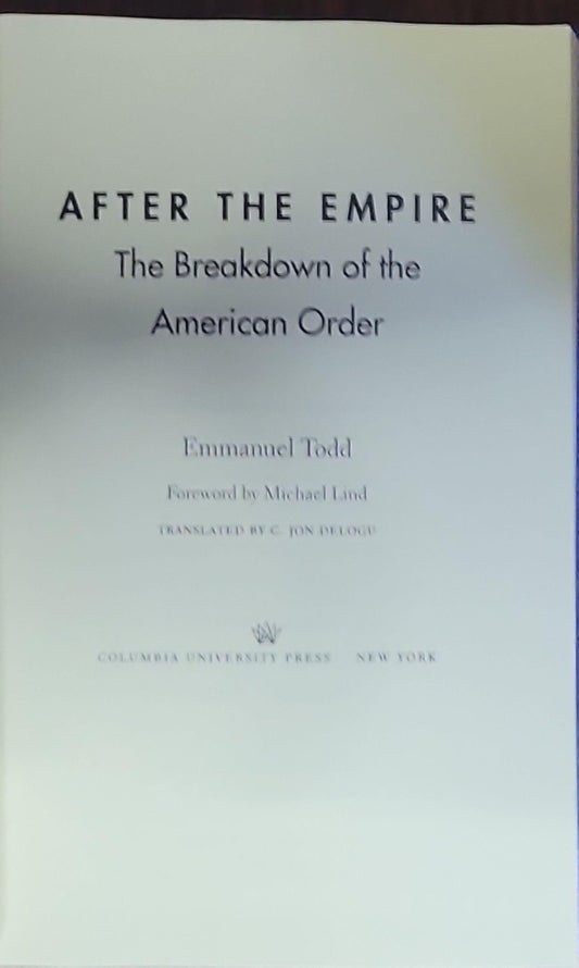 After the Empire: The Breakdown of the American Order