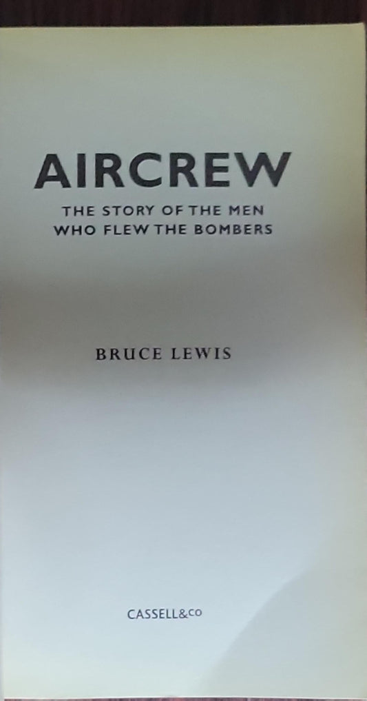 AIRCREW: The Story of the Men Who Flew the Bombers