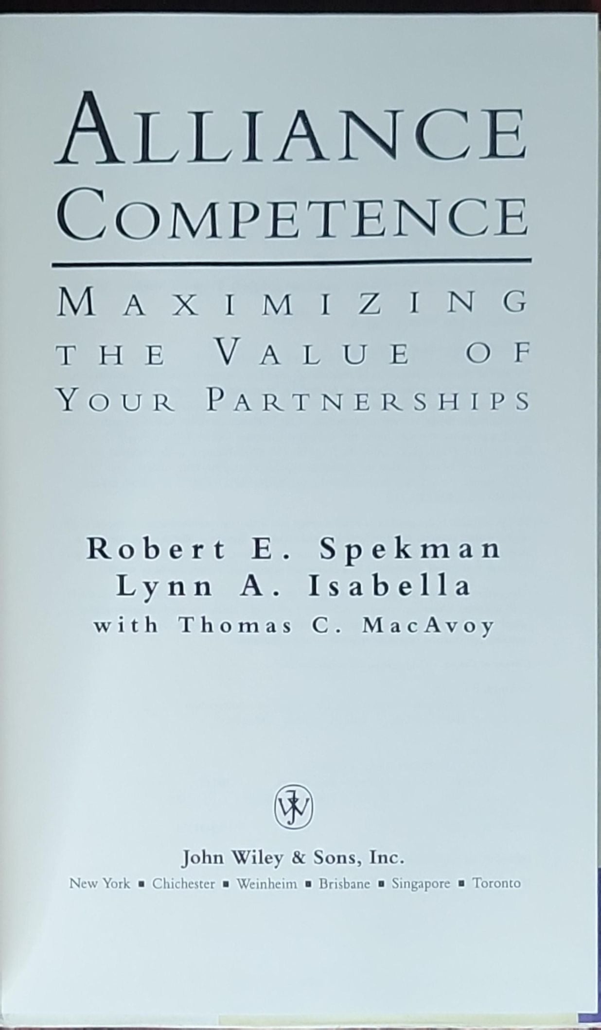 Alliance Competence: Maximizing the Value of Your Partnerships