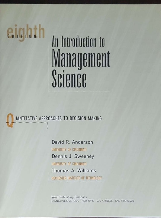 An Introduction to Management Science: Quantitative Approaches to Decision Making