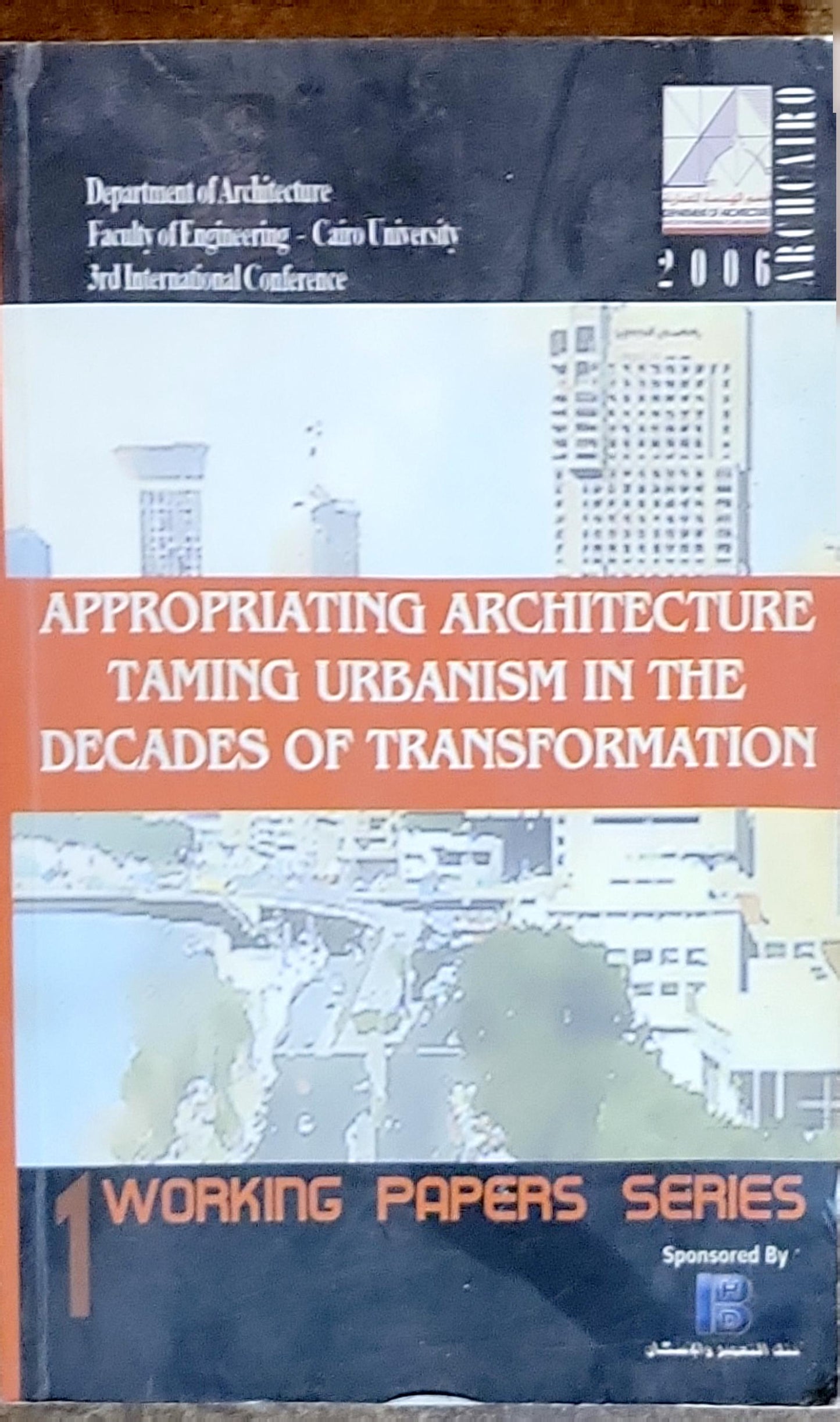 Appropriating Architecture: Taming Urbanism in the Decades of Transformation