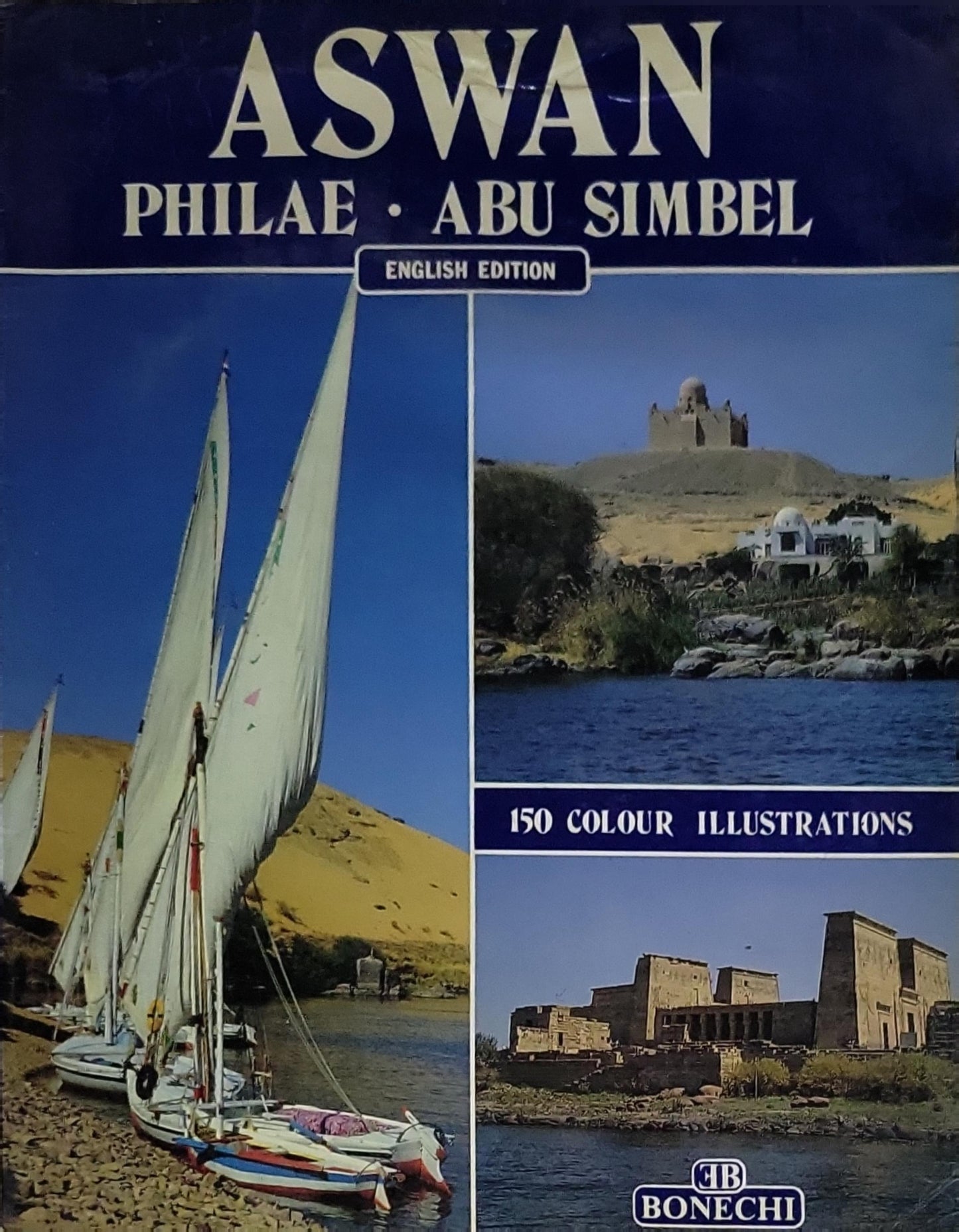Aswan, Philae, Abu Simbel: English Edition