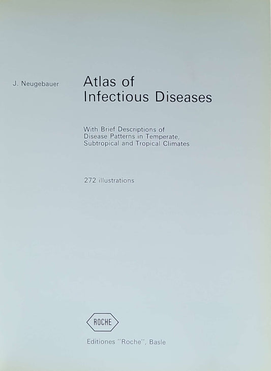 Atlas of Infectious Diseases: With brief descriptions of disease patterns in temperate, subtropical and tropical climates