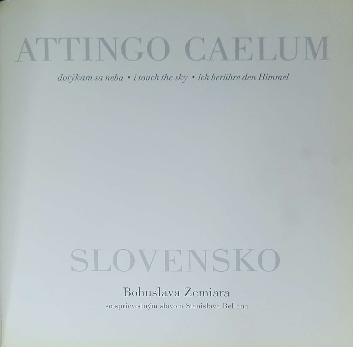Attingo Caelum Slovensko: Bohuslava Zemiar; so sprievodným slovom Stanislava Bellana