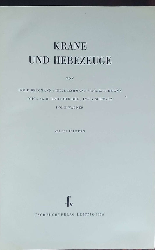 Ausrüstungen für Bergbau und Schwerindustrie – Band 1: Krane und Hebezeuge: (1956)