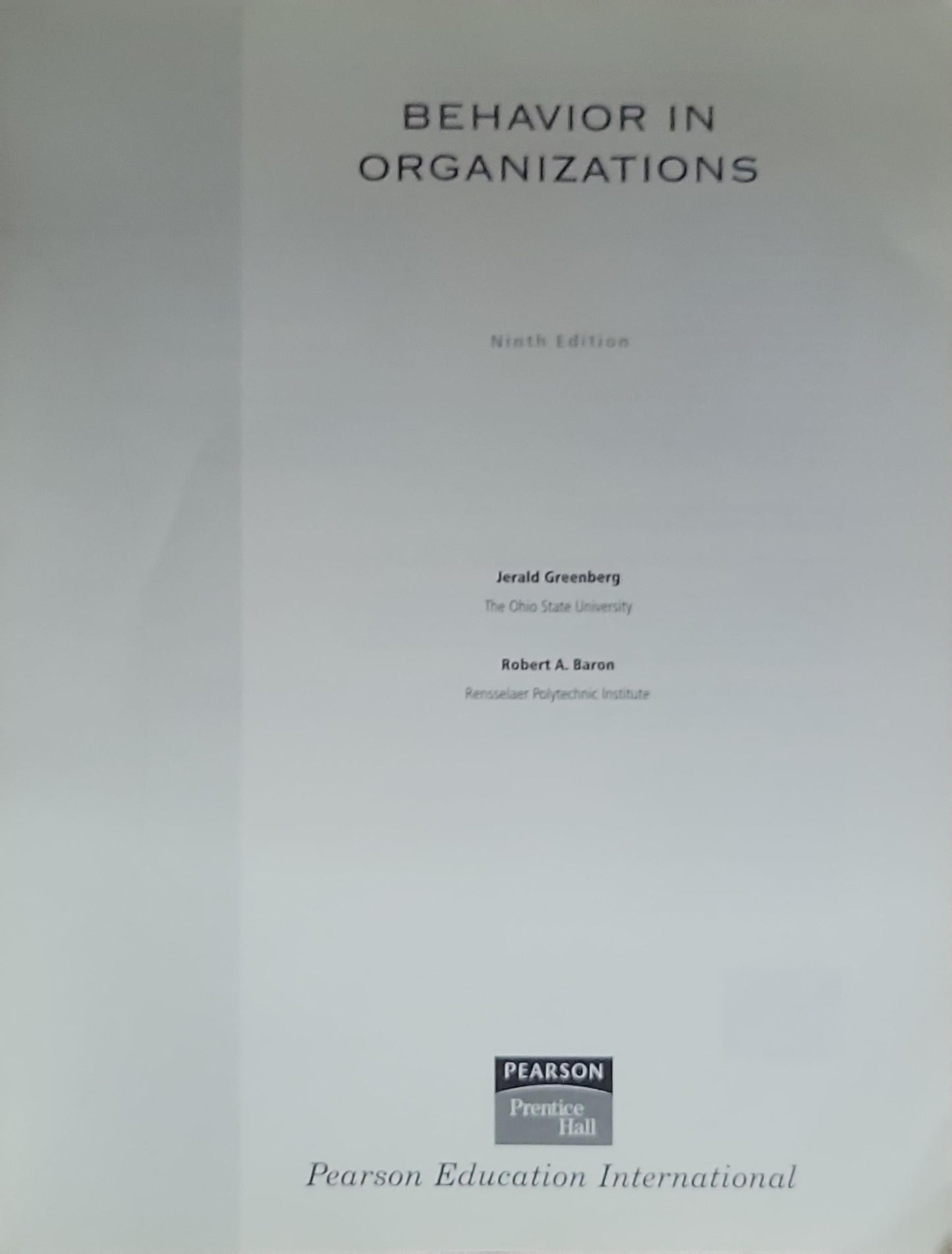 Behavior in Organizations: Ninth Edition