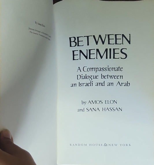 Between Enemies: A Compassionate Dialogue Between an Israeli and an Arab