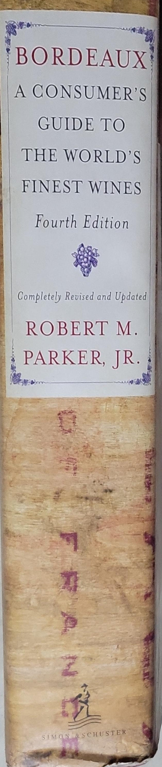 Bordeaux: A Consumer's Guide to the World's Finest Wines