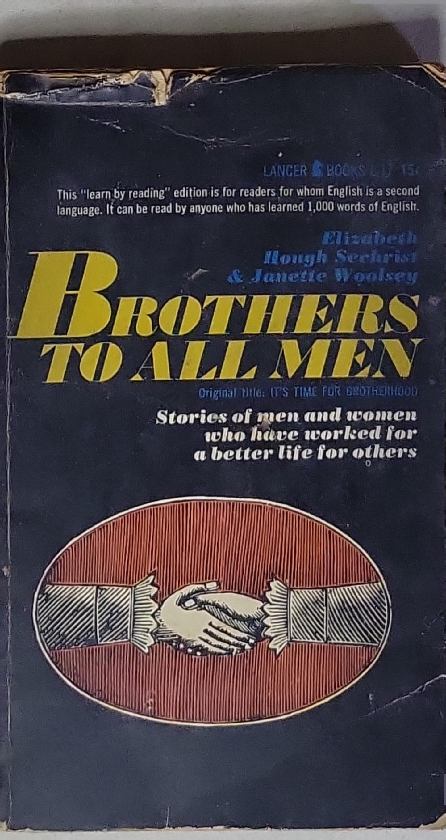 Brothers to All Men: Stories of men and women who have worked for a better life for others