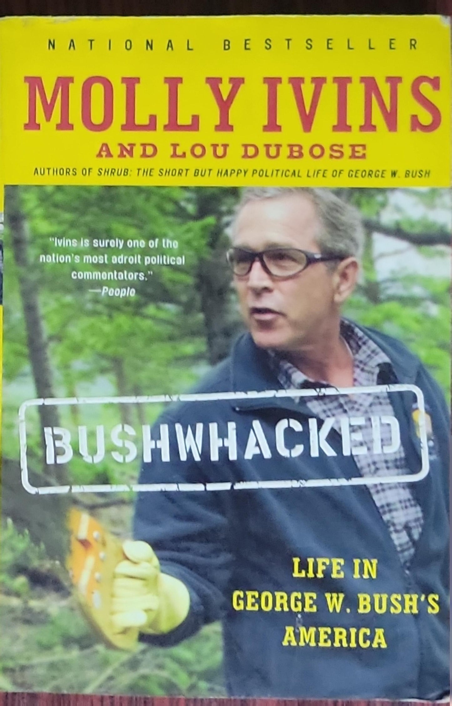 Bushwacked: Life in George W. Bush's America
