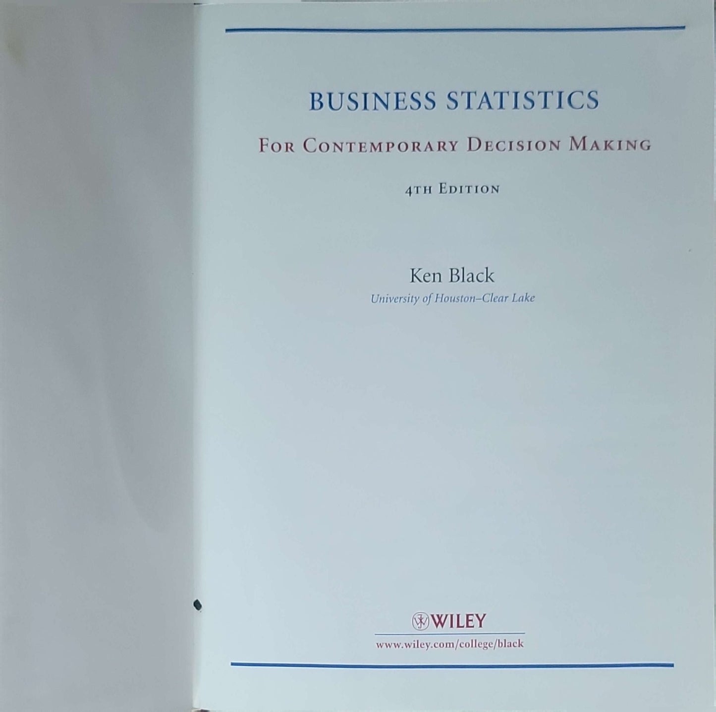 Business Statistics for Contemporary Decision Making: Fourth Edition (Updated 4th Edition)
