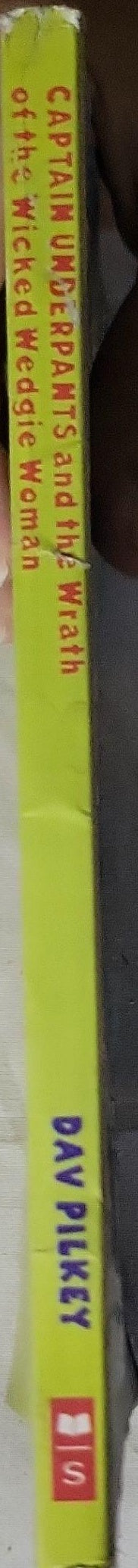 Captain Underpants and the Wrath of the Wicked Wedgie Woman: The Fifth Epic Novel By Dav Pilkey