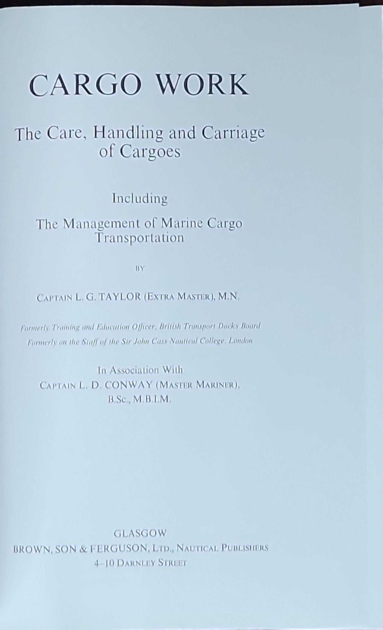 Cargo Work: The Care, Handling and Carriage of Cargoes – Including The Management of Cargo Control