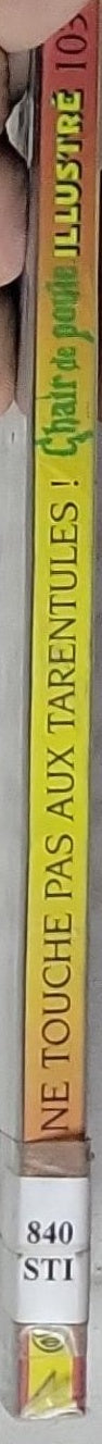Chair de poule, illustré : On ne touche pas aux tarentules !: Illustré