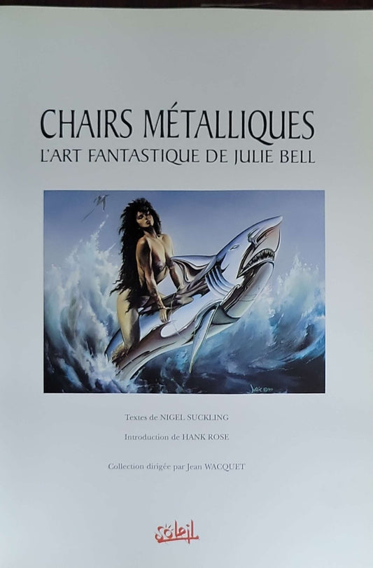 Chairs métalliques: L'art fantastique de Julie Bell