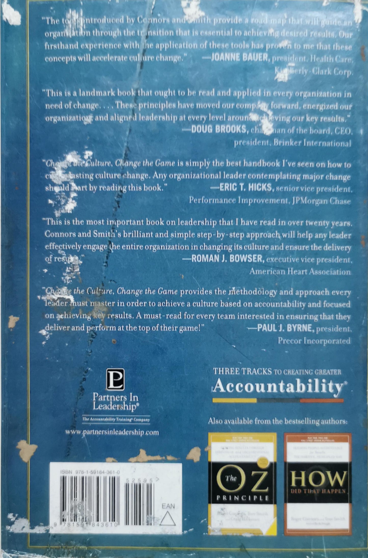 Change the Culture, Change the Game: The Breakthrough Strategy for Energizing Your Organization and Creating Accountability for Results By Roger Connors and Tom Smith