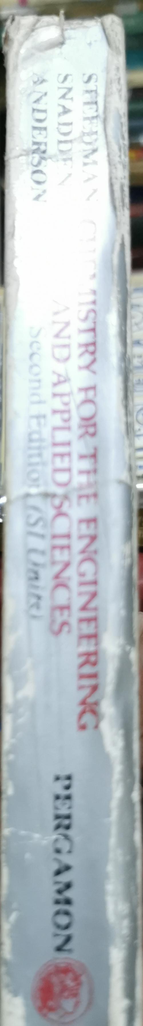 Chemistry for the Engineering and Applied Sciences: Second Edition (SI Units) By W Steedman and R B Snadden and I H Anderson
