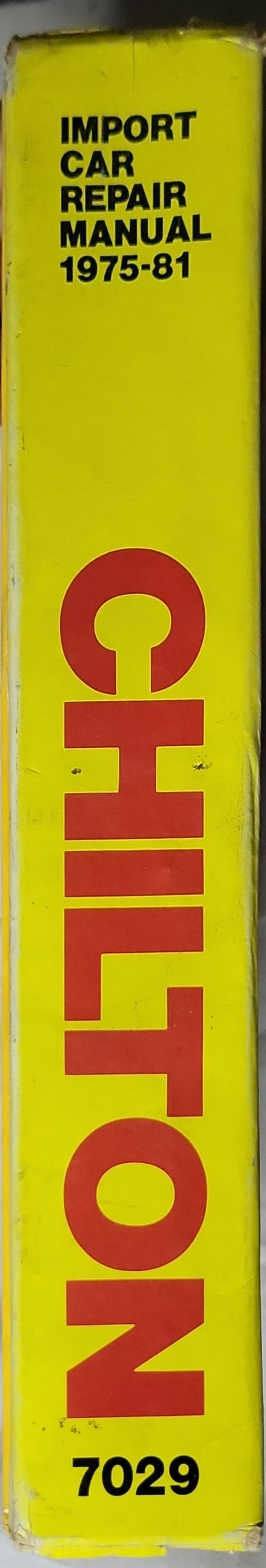 Chilton's Import Car Repair Manual 1975-81: This is the complete, definitive repair manual for the do-it-yourselfer who services an import car. By Chilton Book Company