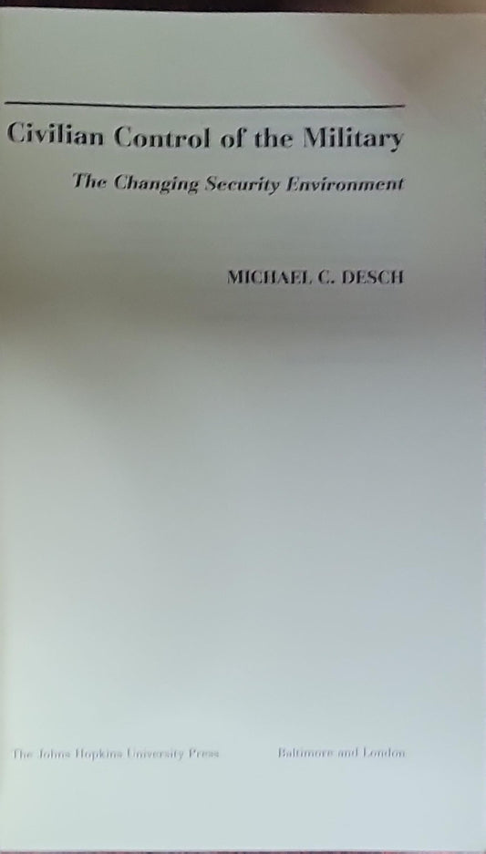 Civilian Control of the Military: The Changing Security Environment