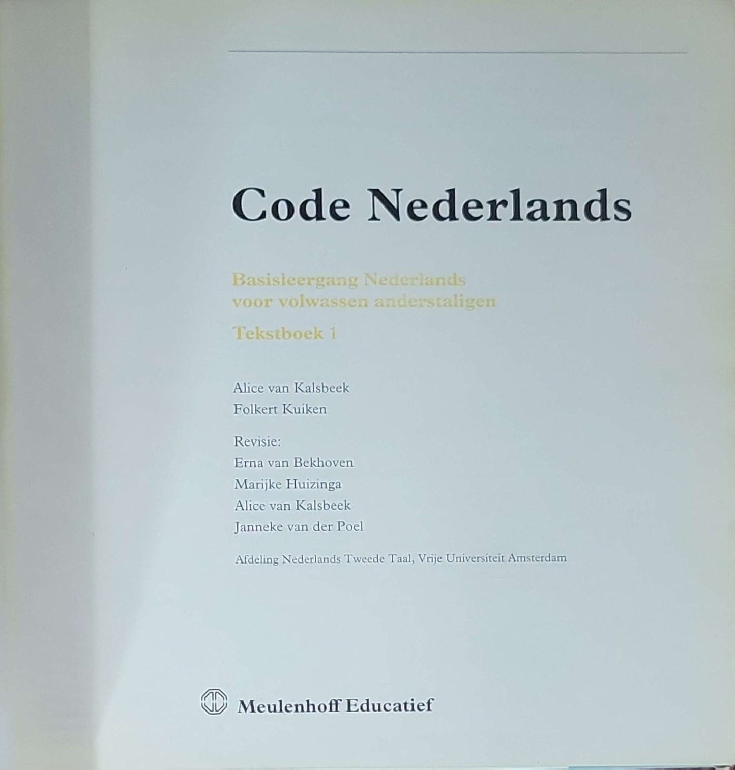 Code Nederlands: Tekstboek 1: Basisleergang Nederlands voor volwassen anderstaligen