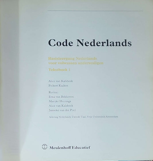 Code Nederlands: Tekstboek 1: Basisleergang Nederlands voor volwassen anderstaligen