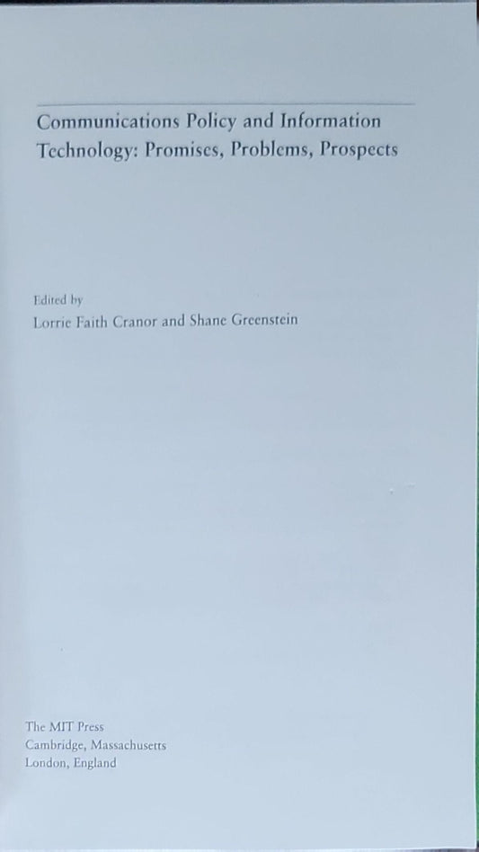 Communications Policy and Information Technology: Promises, Problems, Prospects