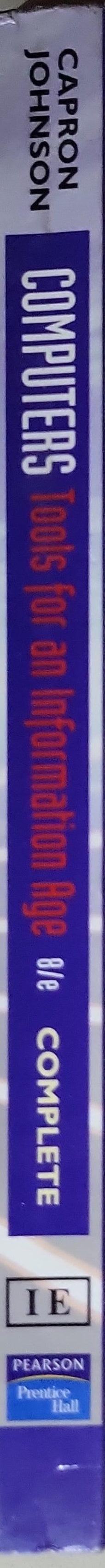 Computers: Tools for an Information Age: Complete, Eighth Edition